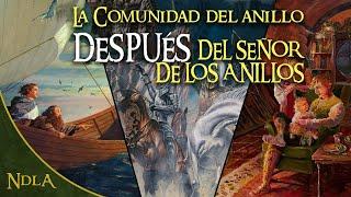 La Comunidad DESPUÉS de El Señor de los Anillos | Tolkien Explicado