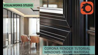 CREATE WINDOW FRAME MATERIAL - CORONA RENDER TUTORIAL -