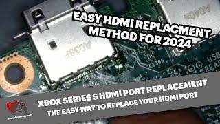 The easy way to replace an HDMI port on an Xbox Series S in 2024 - the quickest and easiest method