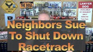 Neighbors Sue to Shut Down Racetrack