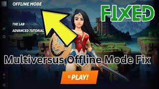 How to Fix Multiversus Offline Mode