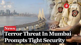 Mumbai Police Heighten Security Amid Potential Terror Threat Ahead of Festive Season