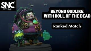 Beyond GODLIKE with Doll OF The Dead (Pudge Persona)