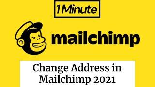 How to Change Address in Mailchimp | Mailchimp Physical Address | Update Address in Mailchimp