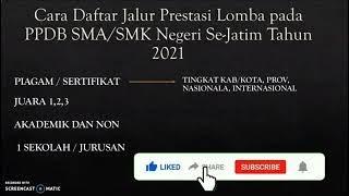 Cara Mendaftar Jalur Prestasi Hasil Lomba_PPDB Jatim 2021_#PPDBJATIM #SMA #SMK