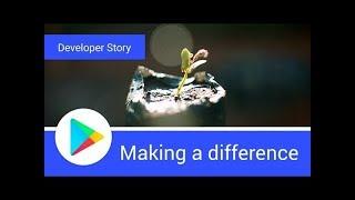 Making a difference with Android and Google Play