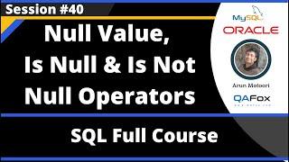 SQL - Part 40 - Null Value, Is Null Operator and Is Not Null Operator