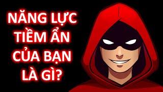 Năng Lực Tiềm Ẩn Của Bạn Là Gì? Bài Trắc Nghiệm Đơn Giản