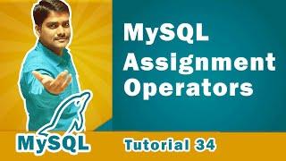 MySQL Assignment Operators | Assignment Operators in MySQL - MySQL Tutorial 34