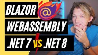 Blazor WebAssembly.NET 7 vs .NET 8 - What's Changed?