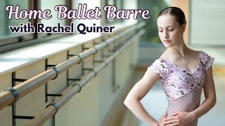 At Home Ballet Class Workout | Basic Ballet Barre for All Levels | Rachel Quiner 🩰