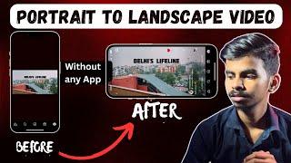 Portrait To Landscape Video Editing, Instagram Landscape Video Post, Without any App in Hindi