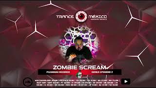 Zombie Scream / Pleiadian Records Series Ep. 2 (Trance México)