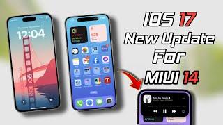 Get iOS 17 Customized Theme for Xiaomi or MIUI using Themes | Finally iOS 17 Here All Xiaomi  Device