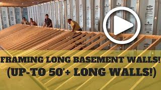 How to Build Long Basement Walls Correctly In 1 Section (EVEN 50' WALLS!)