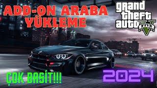 GTA 5 ADD-ON ARABA YÜKLEME REHBERİ!!! 2024