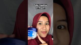 Vaseline dipakai di wajah? Bisa banget!! Tonton sampai habis #vaselinehacks #vaseline #tipsskincare