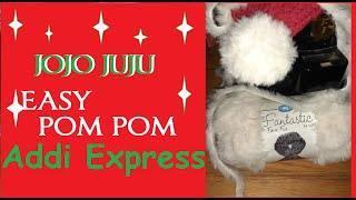 HOW TO MAKE EASY POM POM  ADDI EXPRESS PROFESSIONAL