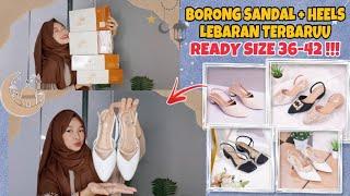 SHOPEE HAUL SANDAL DAN HEELS LEBARAN READY SIZE 36-43 !!! CANTIK SEMUA BIKIN KALAPPP