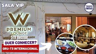 Sala VIP: W Premium Lounge 5th Avenue - Aeroporto de Guarulhos (GRU), Terminal 3! ️