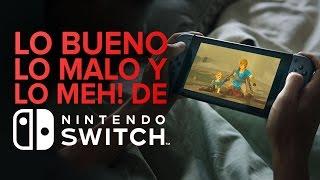 Lo Bueno, lo Malo y lo Meh! del Nintendo Switch