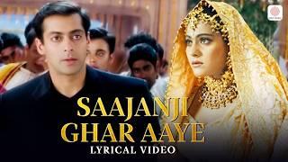 Saajanji Ghar Aaye - Lyrical Video | Kuch Kuch Hota Hai | Salman Khan | Kajol | Kumar S, Alka Yagnik