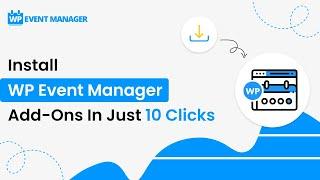 Install WP Event Manager Add-Ons In Just 10 Clicks