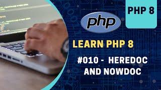 10 | Heredoc And Nowdoc | 2023 | Learn PHP Full Course for Beginners