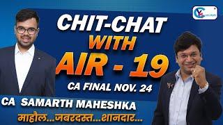 Meet AIR - 19 SAMARTH  MAHESHKA l CA Final Nov 24 Exams l CA Yashvant Mangal #result #cafinal