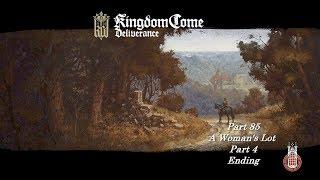 Kingdom Come: Deliverance Part 85 - A Woman's Lot Part 4 Ending