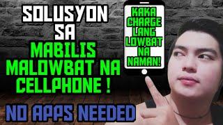 SOLUSYON SA MABILIS MALOWBAT NA CELLPHONE ! | 100% EFFECTIVE TRICKS ! NO APPS NEEDED