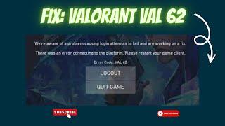 How to Fix Valorant VAL 62 Error | Fix Valorant Val 62 Error