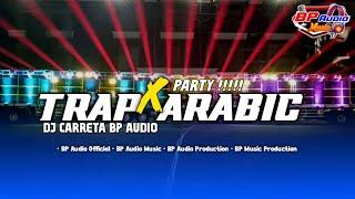 DJ CARRETA BP AUDIO | TRAP X PARTY ARABIC |