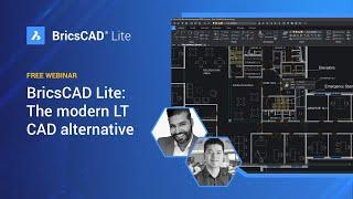 BricsCAD Lite: The modern LT CAD alternative - Webinar