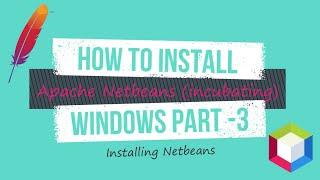 How to install Apache NetBeans (incubating) on Windows PART-3(Installing NetBeans) | SSWT