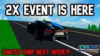 2x Event is HERE! Limited Shop Next Week?! | Car Dealership Tycoon #cardealershiptycoon #roblox