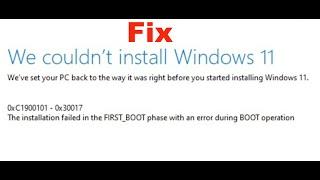 Fix Windows 11 Version 24H2 Update Error 0xC1900101-0x30017 The Installation Failed In FIRST_BOOT