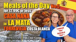 Best Meals of the Day under 12.99€ - in Torrevieja, Costa Blanca - CASA NANA La Mata only 12.90€