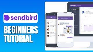 SendBird Tutorial For Beginners - How To Use SendBird