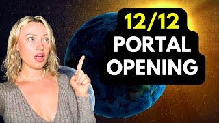 12/12 December Portal is OPENING! What you MUST Do!