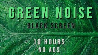 Green Noise | Black Screen | NO ADS
