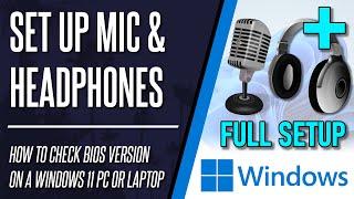 How to Setup Headphones and Microphone on Windows 11 PC