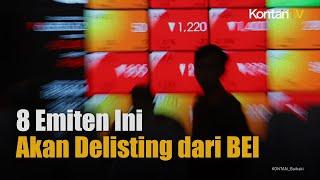 8 Emiten Ini Akan Ditendang Dari Bursa Efek | KONTAN News