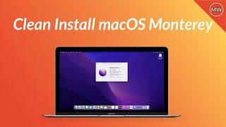 How to Clean Install macOS Monterey on your Mac - Step By Step Guide