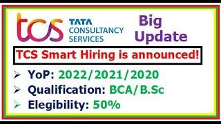 TCS smart hiring is announced! YoP 2022/2021/2020, Exam Pattern? Eligibility? How to apply?