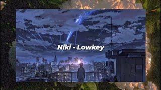 NIKI - LOWKEY  Lyrics (Slowed Version)