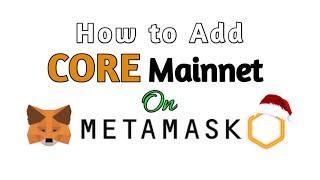 How to Add CORE Chain Mainnet on Metamask Wallet