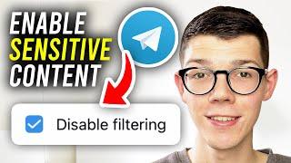 How To Enable Sensitive Content On Telegram (Disable Filtering) - Full Guide