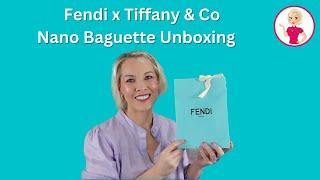 Fendi x Tiffany & Co Nano Baguette Unboxing