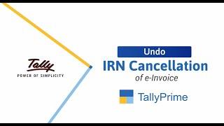 How to Undo IRN/e-Invoice Cancellation in TallyPrime | Easy e-Invoicing with TallyPrime | TallyHelp
